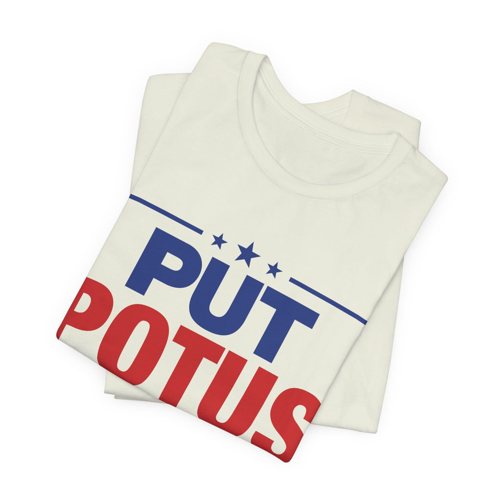 Put POTUS on Notice T-Shirt | Vote 2026 Political Tee, Patriotic Red Blue