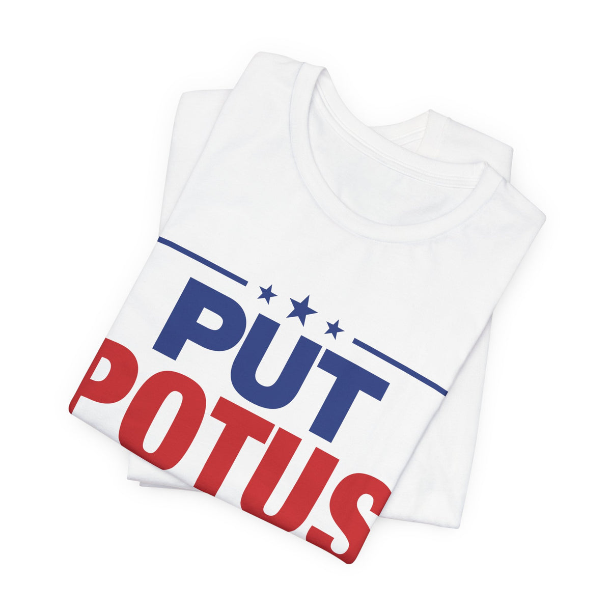 Put POTUS on Notice T-Shirt | Vote 2026 Political Tee, Patriotic Red Blue