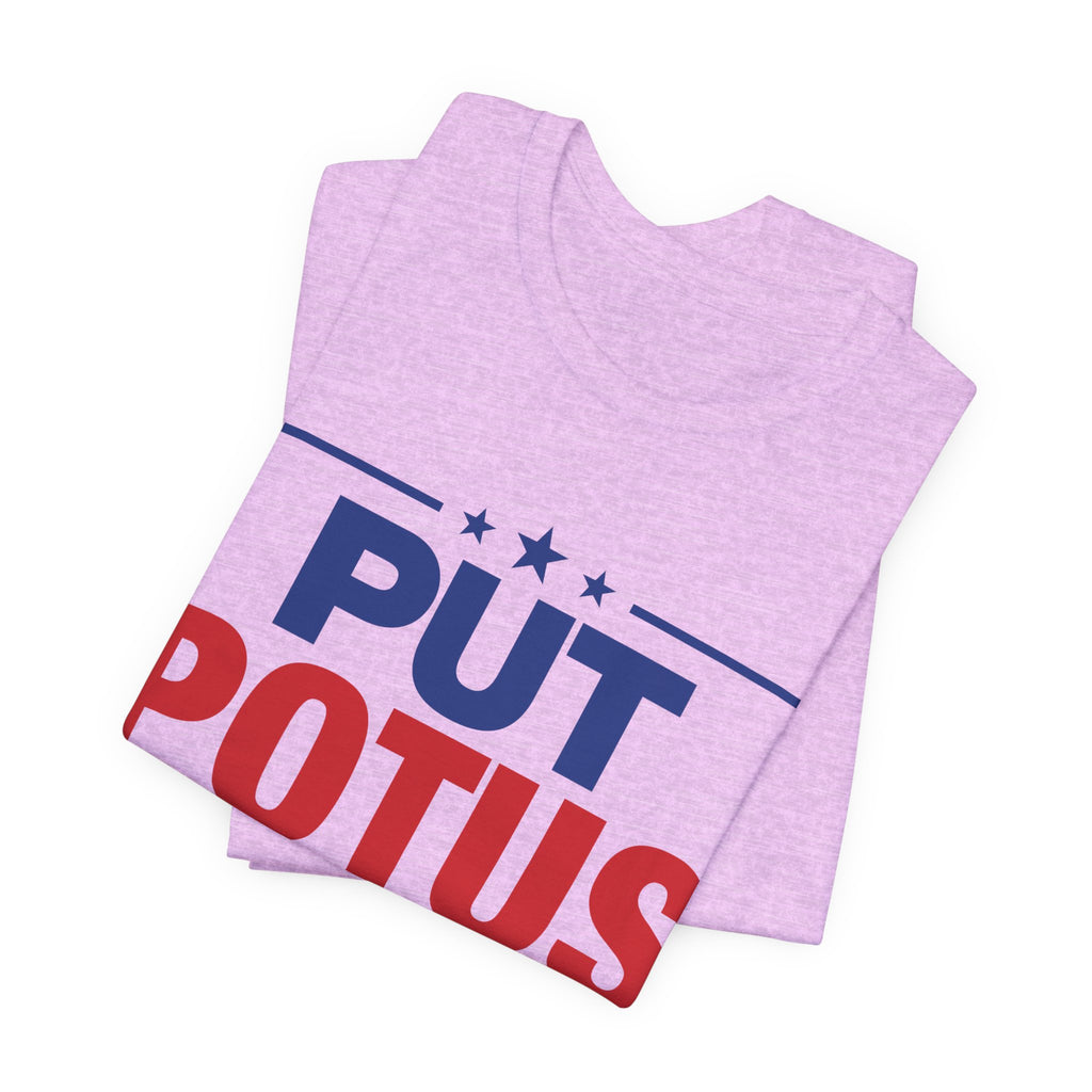 Put POTUS on Notice T-Shirt | Vote 2026 Political Tee, Patriotic Red Blue
