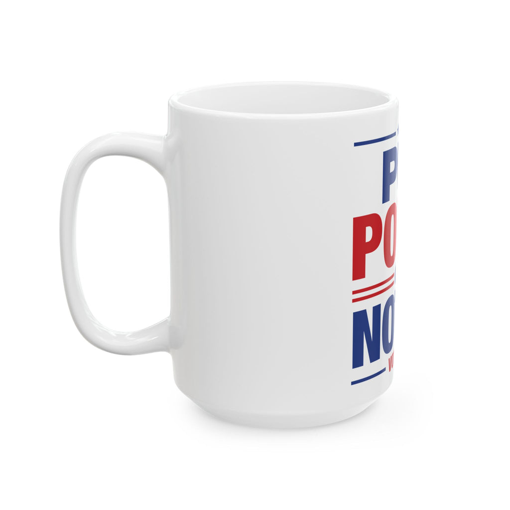 Put POTUS on Notice Mug | Political Vote 2026 Coffee Cup