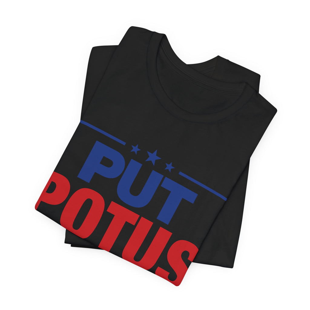 Put POTUS on Notice T-Shirt | Vote 2026 Political Tee, Patriotic Red Blue