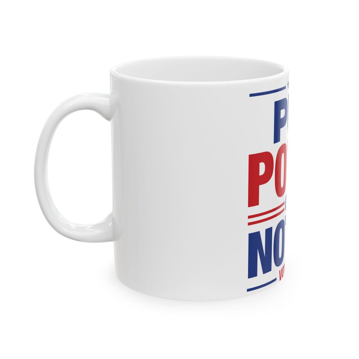 Put POTUS on Notice Mug | Political Vote 2026 Coffee Cup