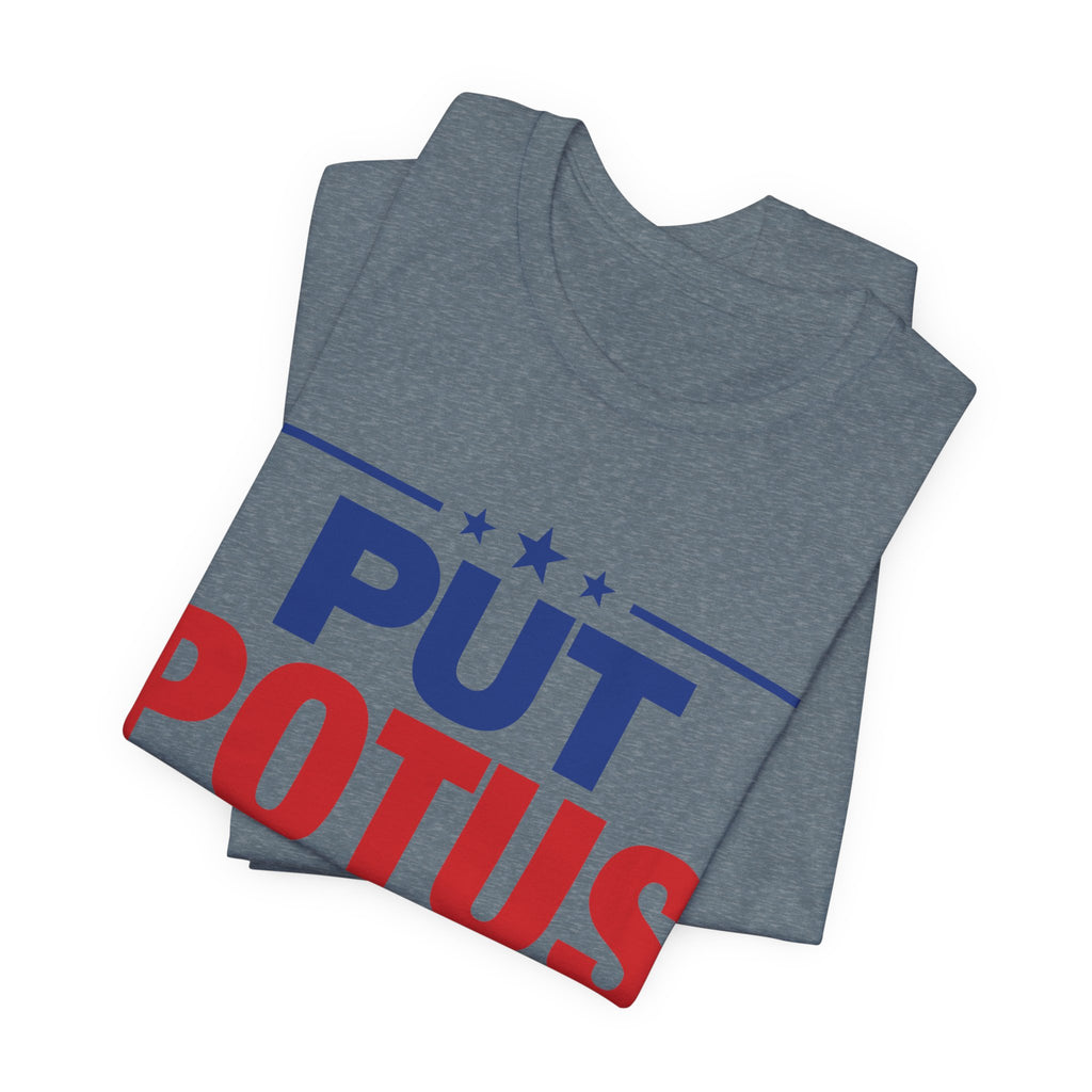 Put POTUS on Notice T-Shirt | Vote 2026 Political Tee, Patriotic Red Blue
